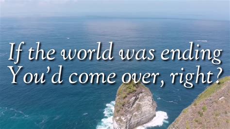 if the world was ending song download|if the world was ending lyrics.